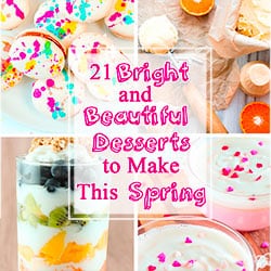 21 Bright and Beautiful Desserts to Make This Spring