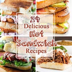 24 Delicious Hot Sandwich Recipes