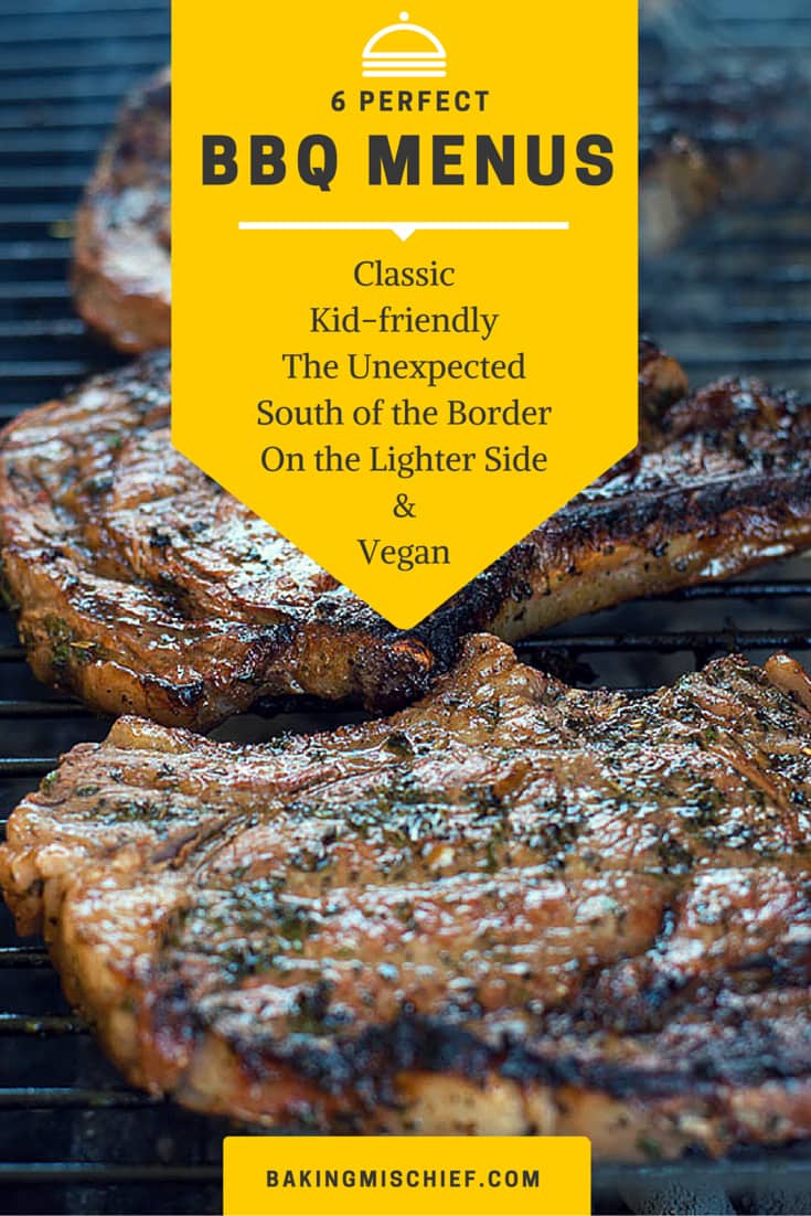 Six different fantastic BBQ menus ranging from classic to vegan. There's something here for everyone! From BakingMischief.com