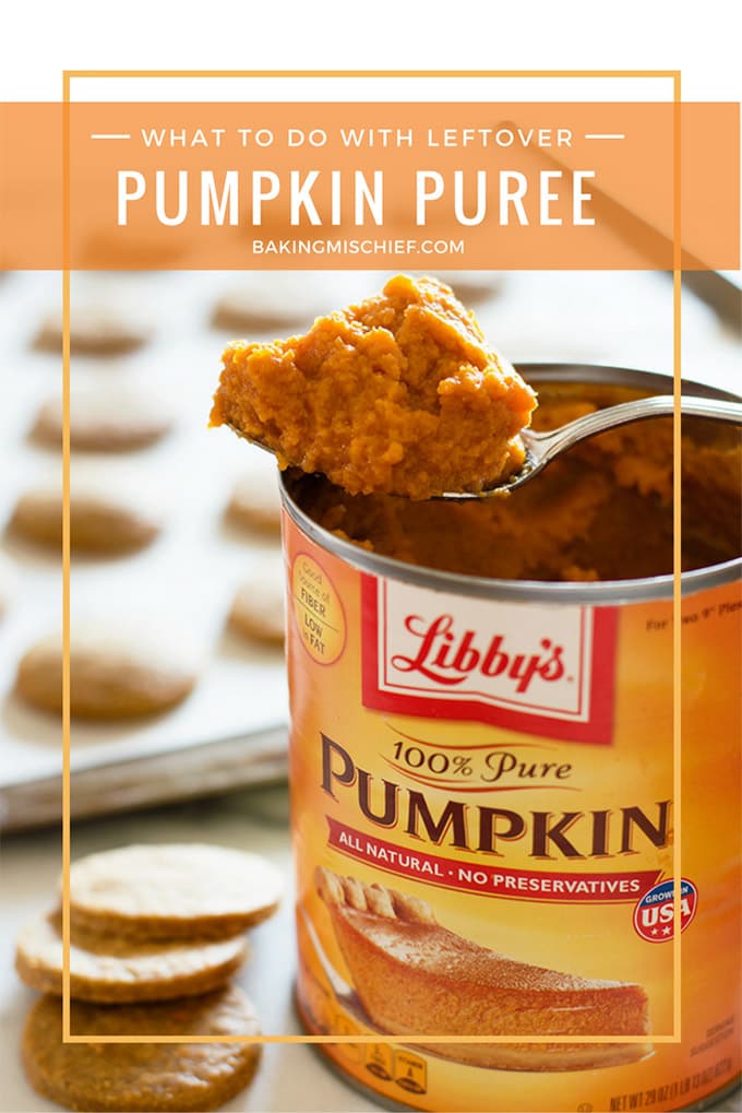 Can of leftover pumpkin puree with text overlay: What to Do With Leftover Pumpkin Puree.