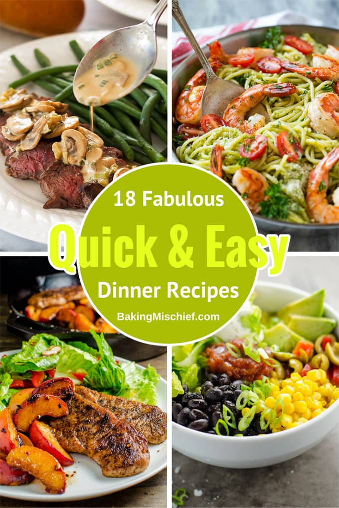 18 quick and easy dinner recipes for those nights you need something simply delicious in a hurry.