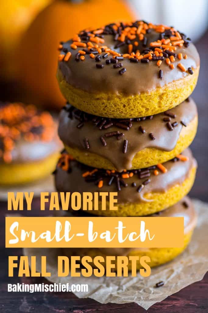 Fall is here! Let's celebrate with some of my favorite small-batch desserts to enjoy this time of year. | #FallDesserts | #Pumpkin | #FallRecipes |